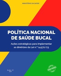 Política nacional de saúde bucal : ações estratégicas para implementar as diretrizes da Lei nº 14.572/23